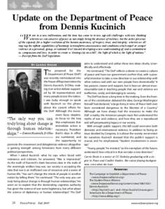 Public Policy  Update on the Department of Peace from Dennis Kucinich “W e are in a new millennium, and the time has come to review age-old challenges with new thinking
