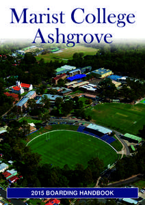 Marist College Ashgrove 2015 BOARDING HANDBOOK   