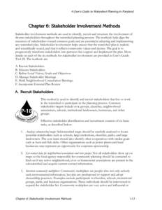 A User’s Guide to Watershed Planning in Maryland  Chapter 6: Stakeholder Involvement Methods Stakeholder involvement methods are used to identify, recruit and structure the involvement of diverse stakeholders throughou