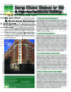 Energy Efficient Windows for Mid& High-rise Residential Buildings www.efficientwindows.org E  nergy-efficient windows save heating and cooling