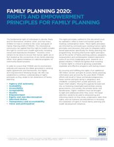 FAMILY PLANNING 2020: RIGHTS AND EMPOWERMENT PRINCIPLES FOR FAMILY PLANNING The fundamental right of individuals to decide, freely and for themselves, whether, when, and how many children to have is central to the vision
