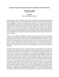 Evaluation of Soybean Germplasm Collections for Adaptation to Southern Manitoba Mini-Report to MPGA Submitted October 2009 Anfu Hou AAFC Morden Research Station