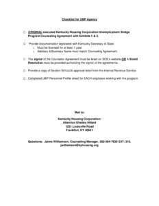 Checklist for UBP Agency   ORIGINAL executed Kentucky Housing Corporation Unemployment Bridge Program Counseling Agreement with Exhibits 1 & 2.