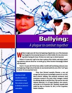 ©Scol22/Dreamstime.com  Bullying: Left: ©Studiopaula/Dreamstime.com Top right: ©Fasphotographic/Dreamstime.com Bottom right: ©Sarah Salmela/iStockphoto.com  A plague to combat together