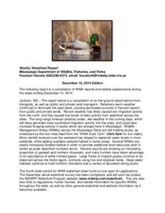Weekly Waterfowl Report Mississippi Department of Wildlife, Fisheries, and Parks Houston Havens[removed], email: [removed] December 16, 2014 Edition The following report is a compilation of WMA repo