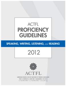ACTFL  Proficiency Guidelines SPEAKING, WRITING, LISTENING, and READING