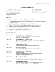 Last Revised: August 23, 2013  JANET M. JOHNSTON Assistant Professor of Biostatistics Institute for Circumpolar Health Studies University of Alaska Anchorage