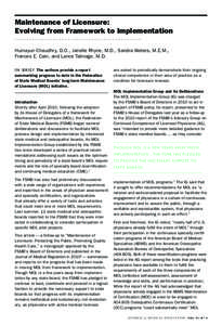 Maintenance of Licensure: Evolving from Framework to Implementation ........................................... Humayun Chaudhry, D.O., Janelle Rhyne, M.D., Sandra Waters, M.E.M., Frances E. Cain, and Lance Talmage, M.D.