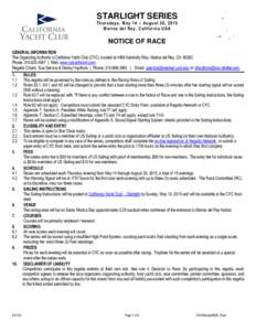 STARLIGHT SERIES Thursdays, May 14 – August 20, 2015 Marina del Rey, California USA NOTICE OF RACE GENERAL INFORMATION