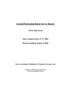 Ground Penetrating Radar Survey Report: Tel Es-Safi, Israel Data Acquired June 15-17, 2003 Report compiled August 4, 2003