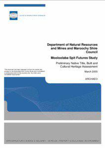 Preliminary Native Title, Built and Cultural Heritage Assessment - Mooloolaba Spit Futures Study