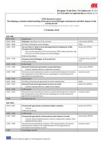 ETUC Resource Centre “Developing a common understanding of European social dialogue instruments and their impact at the various levels” Advanced training in EU Social dialogue instruments and results 7-8 October 2010