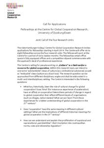 Call for Applications Fellowships at the Centre for Global Cooperation Research, University of Duisburg-Essen Joint Call of the four Research Units The Käte Hamburger Kolleg / Centre for Global Cooperation Research invi