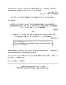 Franco-Ténois / Section Twenty-three of the Canadian Charter of Rights and Freedoms / Yellowknife / Lawsuit / Canadian Charter of Rights and Freedoms / Linguistic rights / Northwest Territories / Provinces and territories of Canada / Bilingualism in Canada