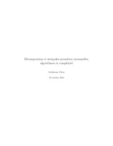 D´ecomposition et int´egrales premi`eres rationnelles: algorithmes et complexit´e Guillaume Ch`eze 28 octobre 2015  2