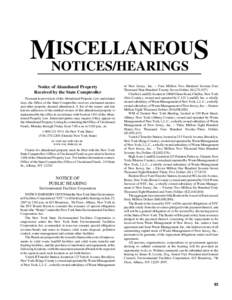 ISCELLANEOUS MNOTICES/HEARINGS Notice of Abandoned Property Received by the State Comptroller Pursuant to provisions of the Abandoned Property Law and related laws, the Office of the State Comptroller receives unclaimed 