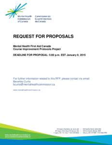 REQUEST FOR PROPOSALS Mental Health First Aid Canada Course Improvement Protocols Project DEADLINE FOR PROPOSAL: 5:00 p.m. EST January 9, 2015  For further information related to this RFP, please contact via email: