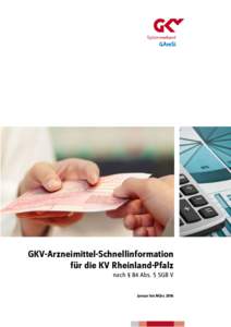 GAmSi  GKV-Arzneimittel-Schnellinformation für die KV Rheinland-Pfalz nach § 84 Abs. 5 SGB V Januar bis März 2016
