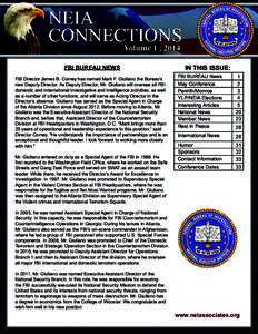 Volume 1 , 2014 FBI BUREAU NEWS FBI Director James B. Comey has named Mark F. Giuliano the Bureau’s new Deputy Director. As Deputy Director, Mr. Giuliano will oversee all FBI domestic and international investigative an