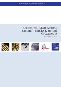 DCAF HORIZON 2015 WORKING PAPER No. 5  Armed Non-State Actors: Current Trends & Future Challenges DCAF & Geneva Call