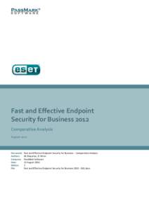 Fast and Effective Endpoint Security for Business 2012 Comparative Analysis August[removed]Document: