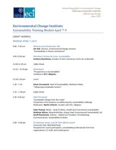 Environmental Change Institute Sustainability Training Module April 7-9 (DRAFT AGENDA) MONDAY APRIL 7, 2014 9:00 - 9:45 am