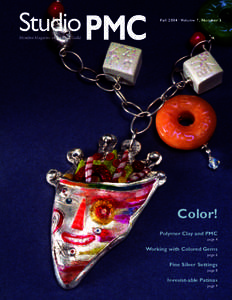 Studio PMC  Fall 2004 · Volume 7, Number 3 Member Magazine of the PMC Guild