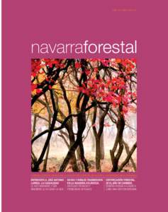 NÚM. 25 I ABRIL 2010 I 4€  navarraforestal FORESNA ZURGAIA. REVISTA DE LA ASOCIACIÓN FORESTAL DE NAVARRA. NAFARROAKO BASO ELKARTEA