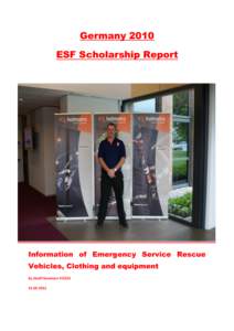 Germany 2010 ESF Scholarship Report Information of Emergency Service Rescue Vehicles, Clothing and equipment By Geoff Dunmore VICSES