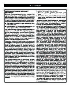 WARRANTY LIMITED NON-ENGINE WARRANTY STATEMENT Techtronic Industries North America, Inc., warrants to the original retail purchaser that this RYOBI® brand pressure washer is free from defect in material and workmanship 