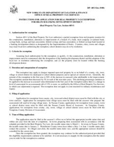 RP- 485-f-Ins[removed]NEW YORK STATE DEPARTMENT OF TAXATION & FINANCE OFFICE OF REAL PROPERTY TAX SERVICES INSTRUCTIONS FOR APPLICATION FOR REAL PROPERTY TAX EXEMPTION FOR BRANCH BANKING DEVELOPMENT DISTRICT (Real Propert