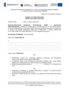 Zwiększenie dostępności przedsiębiorstw z regionu kujawsko-pomorskiego do kapitału w ramach Funduszu Powierniczego JEREMIE Załącznik nr 2 do zapytania ofertowego UMOWA NA ORGANIZACJĘ SPOTKANIA SIECIUJĄCEGO