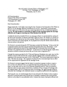 Gay and Lesbian Activists Alliance of Washington, D.C. P.O. Box 75265, Washington, DC[removed]Wednesday, June 19, 2013 All Councilmembers Council of the District of Columbia 1350 Pennsylvania Avenue, NW