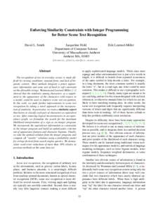 Enforcing Similarity Constraints with Integer Programming for Better Scene Text Recognition David L. Smith Jacqueline Feild Department of Computer Science