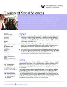 Division of Social Sciences The social sciences study human aspects of the world, relying on both quantitative and qualitative methods. Social scientists are committed to creating, disseminating, and applying knowledge i