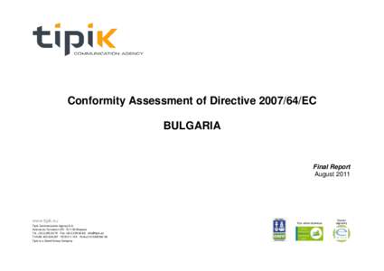 Conformity Assessment of Directive[removed]EC BULGARIA Final Report August 2011