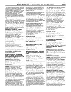 Federal Register / Vol. 74, No[removed]Friday, April 10, [removed]Notices All Atomic Weapons Employer employees who worked at Westinghouse Atomic Power Development Plant in East Pittsburgh, Pennsylvania from August 13, 1942 