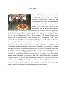 Press Report  ‘Innovate 2014’, a project competition related to all engineering streams was held in Velammal Institute of Technology on 7th February 2014 with all elegance and innovations. The competition was