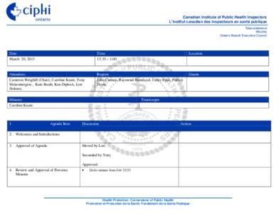 Canadian Institute of Public Health Inspectors L’Institut canadien des inspecteurs en santé publique Teleconference Minutes Ontario Branch Executive Council