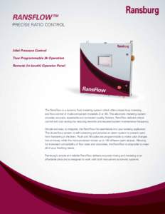 RANSFLOW™ PRECISE RATIO CONTROL Inlet Pressure Control True Programmable 3k Operation Remote (in-booth) Operator Panel