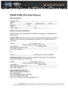 ORDER FORM: 2013 Show Directory Mailing Information Company Name: ________________________________________________________ Address: _______________________________________________________________ City: __________________