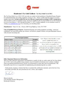 Manufacturer’s Tax Credit Certificate - Tax Payer Relief Act of 2012 The Tax Payer Relief Act of[removed]25C) provides tax credits for the installation of Qualified Energy Property for residential heating and cooling equ