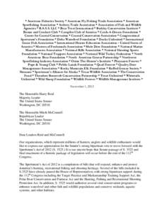 * American Fisheries Society * American Fly Fishing Trade Association * American Sportfishing Association * Archery Trade Association * Association of Fish and Wildlife Agencies * B.A.S.S. LLC * Bear Trust International 