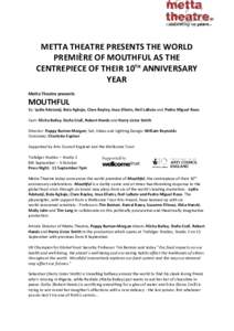    METTA THEATRE PRESENTS THE WORLD PREMIÈRE OF MOUTHFUL AS THE CENTREPIECE OF THEIR 10TH ​​ANNIVERSARY