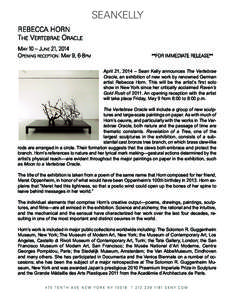 REBECCA HORN THE VERTEBRAE ORACLE MAY 10 – JuNE 21, 2014 OpENINg RECEpTION: MAY 9, 6-8pM  **FOR IMMEDIATE RELEASE**