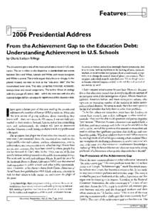 Education policy / Achievement gap in the United States / Multicultural education / The Shame of the Nation / United States public debt / Desegregation busing in the United States / Elementary and Secondary Education Act / Education reform / Racial achievement gap in the United States / Education / Economy of the United States / Gloria Ladson-Billings