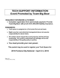 TECH SUPPORT INFORMATION Event Promoted by Team Big Bear REQUIRED PAPERWORK & PAYMENT • Complete registration form and include payment. Provide Team Big Bear with proof of $1,000,000 liability insurance. REMINDERS: