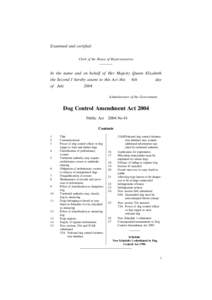 Examined and certified: Clerk of the House of Representatives In the name and on behalf of Her Majesty Queen Elizabeth the Second I hereby assent to this Act this of July