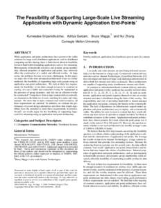 The Feasibility of Supporting Large-Scale Live Streaming Applications with Dynamic Application End-Points  Kunwadee Sripanidkulchai, Aditya Ganjam, Bruce Maggs, and Hui Zhang Carnegie Mellon University