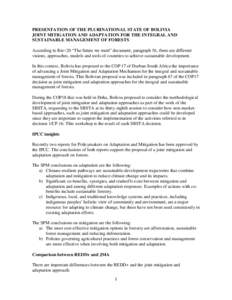 PRESENTATION OF THE PLURINATIONAL STATE OF BOLIVIA JOINT MITIGATION AND ADAPTATION FOR THE INTEGRAL AND SUSTAINABLE MANAGEMENT OF FORESTS According to Rio+20 “The future we want” document, paragraph 56, there are dif